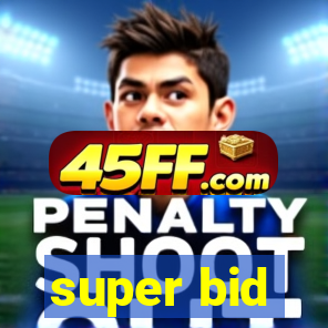 super bid